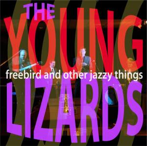 Freebird and Other Jazzy Things